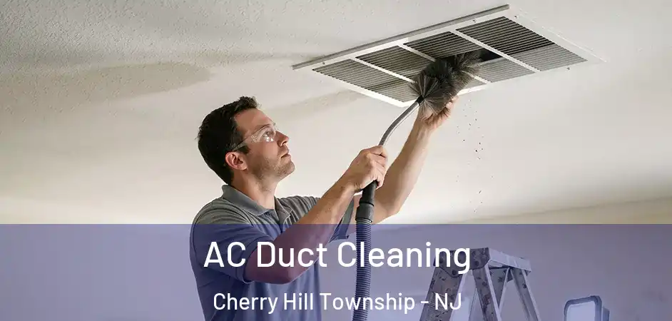  AC Duct Cleaning Cherry Hill Township - NJ