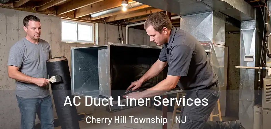 AC Duct Liner Services Cherry Hill Township - NJ